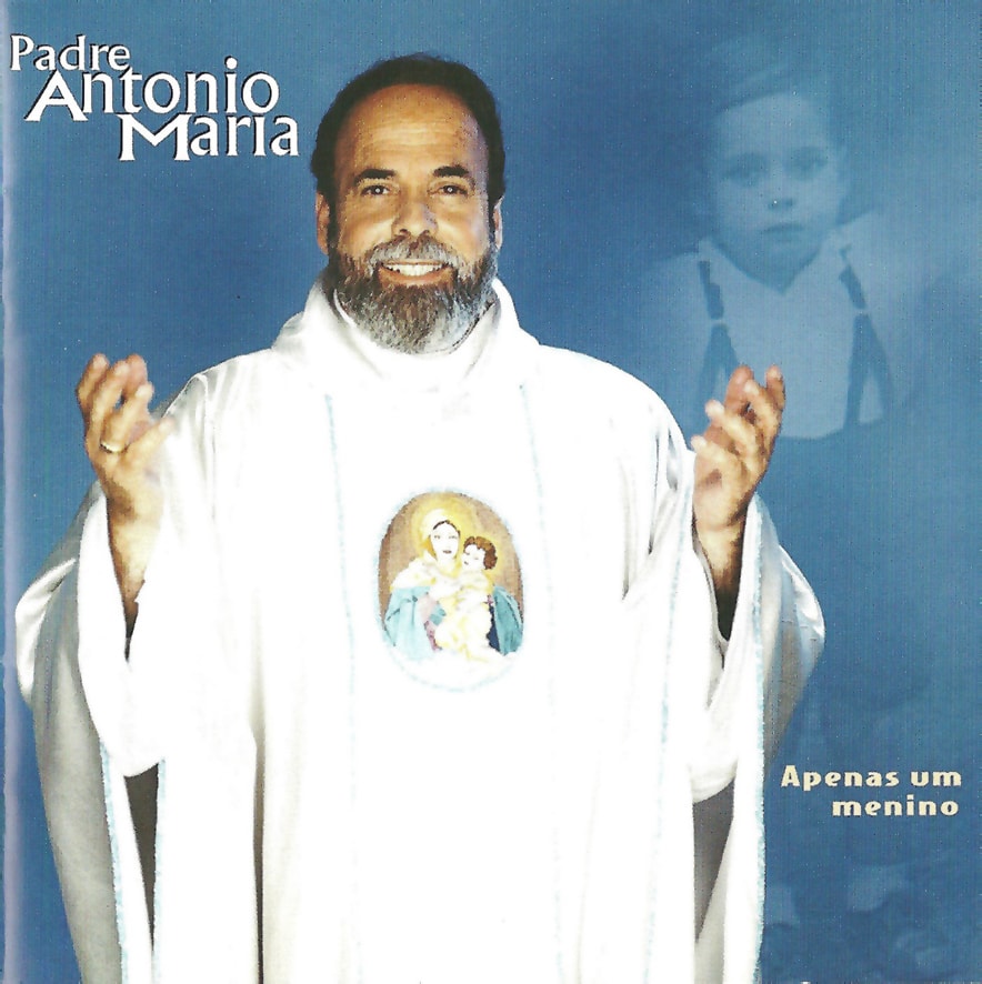 Padre Antonio Maria - Apenas um Menino