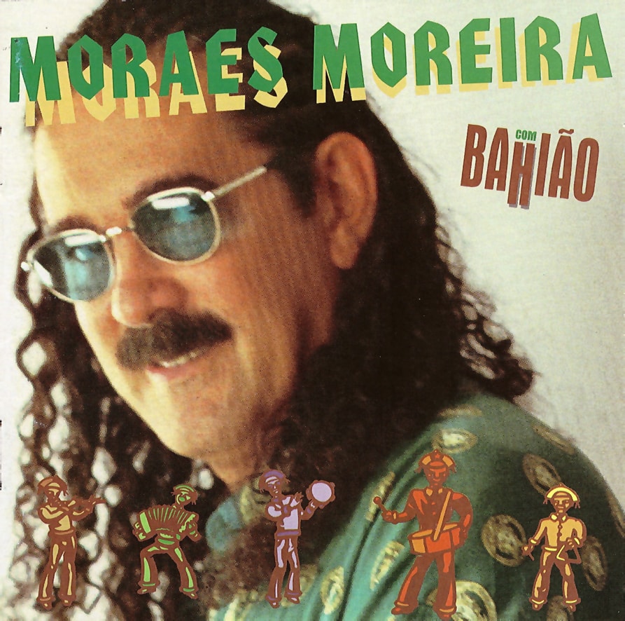 Moraes Moreira - Bahião com H