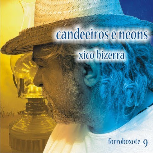 Xico Bizerra - Candeeiros e Neons - Forroboxote 9