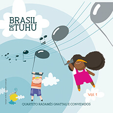Quarteto Radamés Gnatalli e Convidados - Brasil de Tuhu vol. 1