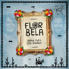 BANDA EVA - FLOR BELA (SINGLE DIGITAL)
