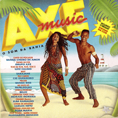 AXÉ Music - O Som da Bahia