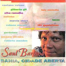 Saul Barbosa - Bahia, Cidade Aberta