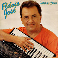 Flavio José - Filho do Dono